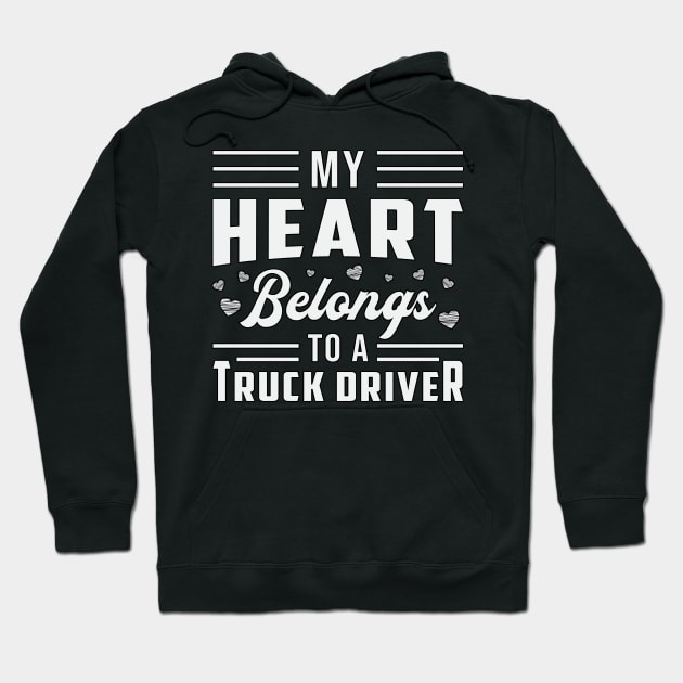 Truckers Wife My Heart Belongs To A Truck Driver Hoodie by T-Shirt.CONCEPTS